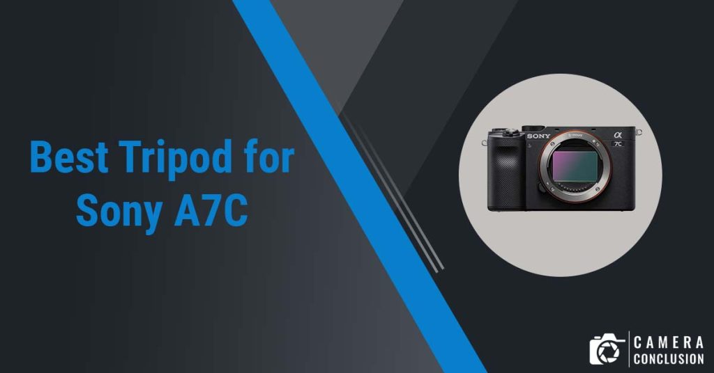 best tripod for sony A7c