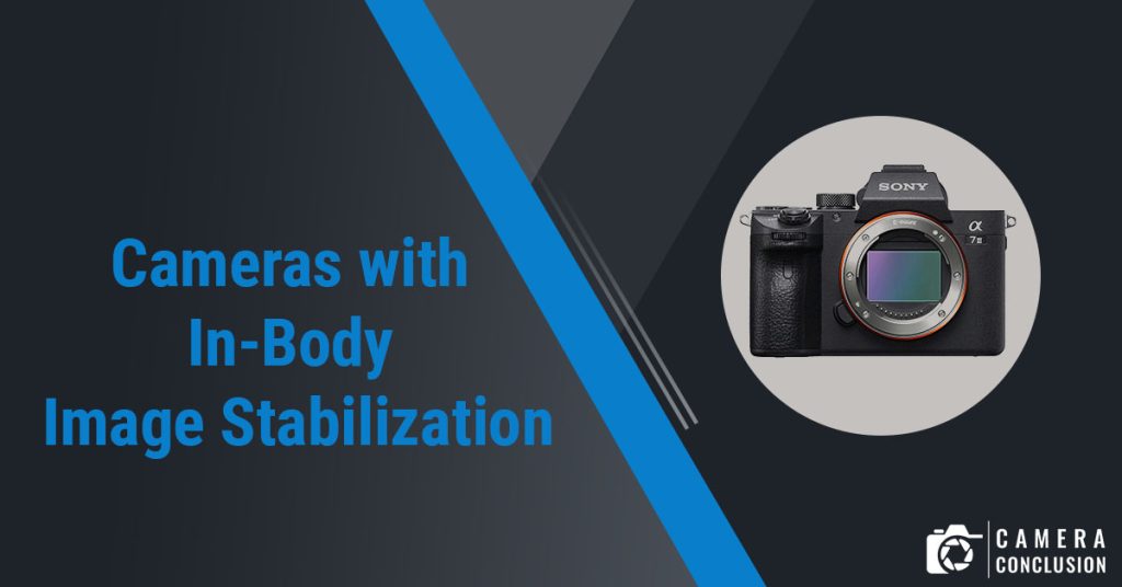 Cameras with In-Body Image Stabilization